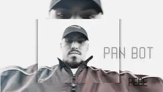 PEBE - Pan Bot (prod.LabRatBeats)