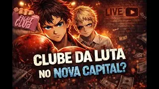 [+𝟭𝟴] 𝗡𝗢𝗩𝗔 𝗖𝗔𝗣𝗜𝗧𝗔𝗟 𝗥𝗣 - 📢 CRIAMOS UM CLUBE DA LUTA NO NOVA CAPITAL!