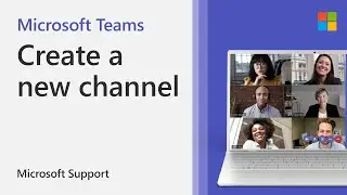 Как создать канал Teams | Microsoft