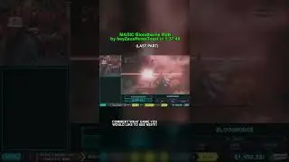 MAGIC Bloodborne RUN By heyZeusHeresToast 🪄  (LAST PART)