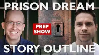 Outlining A Prison Dream Story - Tom Vaughan - Tristan Ofield (Prep Show Full Episode)