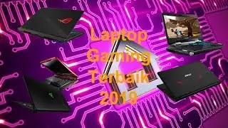 LAPTOP GAMING TERBAIK 2019 | TOP 10 LAPTOP GAMING 2019 [EDISI GTX]