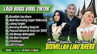 Vania - BISMILLAH LINO AHERA | Abi Rafdi - MULA MACENNING | LOLANG TUNGKE || LAGU BUGIS VIRAL 2025
