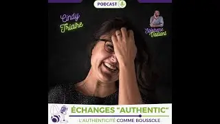 S2E4 - Cindy Triaire - De la peur de l&rsquo;&eacute;chec &agrave; l&rsquo;audace de r&eacute;ussir