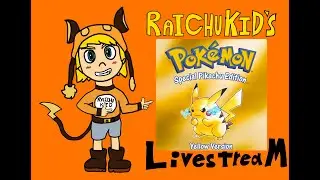 Raichukid's Pokémon Yellow Version Livestream!!