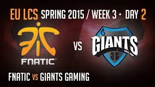 Fnatic vs Giants (Highlights) | S5 EU LCS Week 3 Day 2 Game 1 | FNC vs GIA W3D2G1 Spring 2015