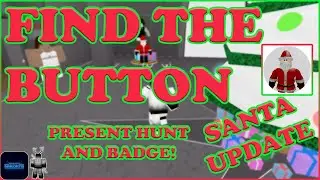 FIND THE BUTTON *SANTA UPDATE* ALL PRESENTS AND BADGE!