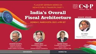 N.K. Singh, Shankar Acharya, Anoop Singh & Rakesh Mohan discuss India&rsquo;s overall fiscal architecture