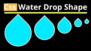 CSS3 - How To Make A Water Drop Shape In CSS