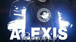 DJ ALEXIS REMIX 😎