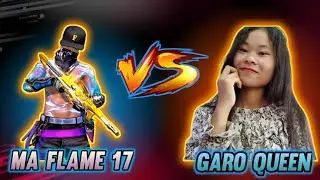 MA FLAME 17 VS GARO QUEEN | 1VS1 CUSTOM CHALLENGE | GARENA FREE FIRE 🔥🔥🔥
