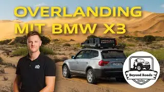 Overlanding mit BMW X3 &ndash; Talk mit Nikolai Fromm | Beyond Roads
