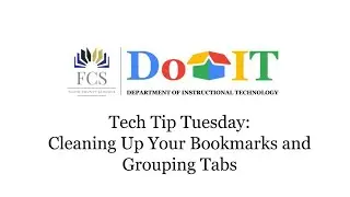 Tuesday Tech Tip | Cleaning Up Your Bookmarks & Grouping Tabs