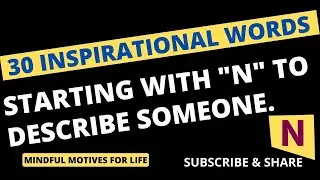 30 inspirational words starting with letter N to describe someone