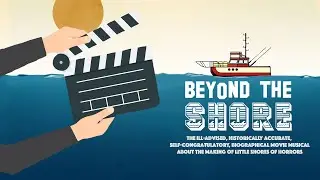 Beyond The Shore: A Biographical Movie Musical