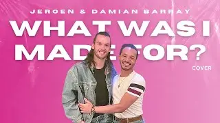 Billie Eilish  - What I Was Made For? (Male Version) Cover by JEROEN & Damian Barray