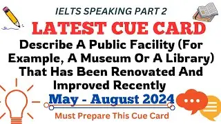 Describe A Public Facility That Has Been Renovated And Improved Recently Cue Card | New Cue Card