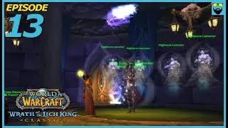 Let's Play World of Warcraft - Wrath of the Lich King Classic - Blood Elf Mage - Part 13