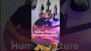 Humano Natural - Michael Jackson (Guitar Cover) &bull; Waldman Whl500 + Boss Katana GO!