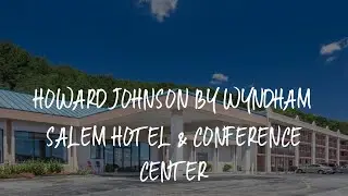 Howard Johnson by Wyndham Salem Hotel & Conference Center Review - Salem , United States of America