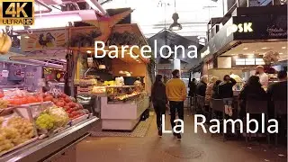 Barcelona, Spain - 4K Winter Walk Part 3 - La Rambla & Mercat de la Boqueria