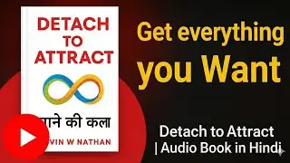 DETACH TO ATTRACT Audiobook Summary | Kelvin W Nathan | Life-Changing Lessons @ Limitless audiobook