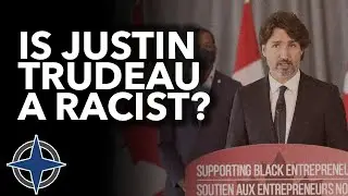 Is Justin Trudeau a racist?