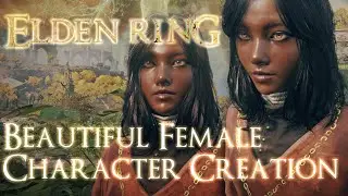 ♡ ELDEN RING - Beautiful Female Character Creation ♡