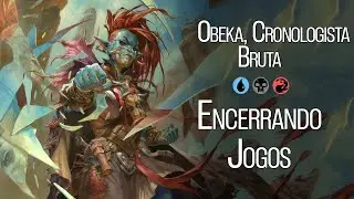 Obeka, Cronologista Atemporal | Commander no Pre&ccedil;o | Deck Tech R$ 150