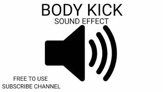 BODY KICK Sound effect free download | 2021 Free To use and Subscribe my Channel 🙏