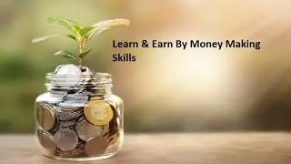 Best And Easy Money Making Skills