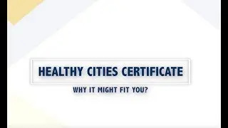 Healthy Cities Certificate - Why It Might Fit You