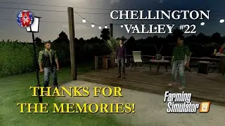 CHELLINGTON VALLEY #22 - THANKS FOR THE MEMORIES! - Farming Simulator 19 Let's Play Survival FS19
