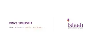 VOICE YOURSELF - ONE MINUTE WITH ISLAAH