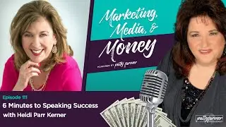 6 Minutes to Speaking Success with Heidi Parr Kerner | #M3Podcast | Patty Farmer