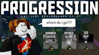CRITICAL REVENGEANCE: PROGRESSION