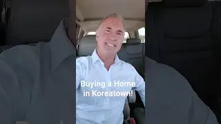 Buying a Home in Koreatown California!