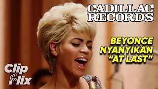 Cadillac Records (2008) | Beyonc&eacute; - At Last | Beyonc&eacute;, Adrien Brody | @ClipFlixIndonesia