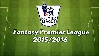 GW3 FANTASY PREMIER LEAGUE 2015/2016 TIPS & TRICKS