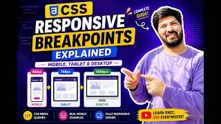 Responsive Breakpoints in CSS Explained | Mobile, Tablet & Desktop