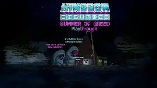 Kingdom Eighties Summer Of Greed Playthrough - Pt. 1 Child Labor, Trash Technology, Lasers & More!