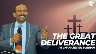 The Great Deliverance with Ps Selvin Subbiah