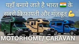 Behind the scenes of Motorhome  tour  @CaravanYodha | Best Motorhome / Caravan builder in India