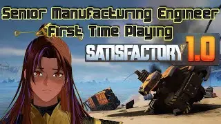 Senior Manufacturing Engineer plays Satisfactory, this game has its hooks in me and I can't escape.