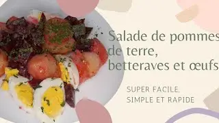 Salade de pommes de terre, betterave et &oelig;ufs | simple et facile