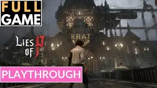 LIES OF P - Gameplay Playthrough Walkthrough No Commentary Main Quest FULL GAME