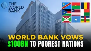 World Bank Pledges Record $100bn Aid for Poorest Nations