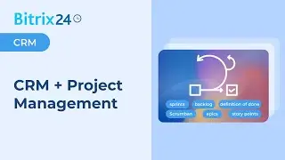 Bitrix24 CRM + Project Management