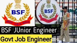 BSF JE Junior Engineer Tecnical Post Boder Sequrity Force Indian Technical Govt Job