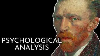 Why are Artists Depressed? Vincent Van Gogh (INFP)